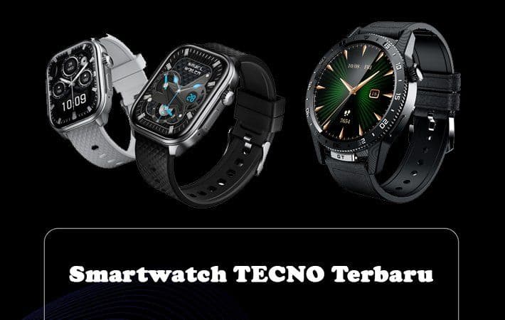 4 Smartwatch TECNO Terbaru, Mulai 200 Ribuan