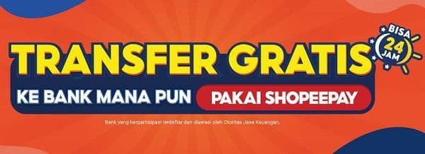 Transfer Gratis ke Bank Pakai ShopeePay, Bisa 24 Jam
